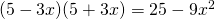 (5-3x)(5+3x)=25-9x^2